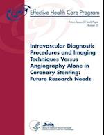 Intravascular Diagnostic Procedures and Imaging Techniques Versus Angiography Alone in Coronary Stenting
