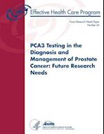 Pca3 Testing in the Diagnosis and Management of Prostate Cancer