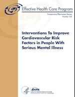 Interventions to Improve Cardiovascular Risk Factors in People with Serious Mental Illness