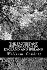 The Protestant Reformation in England and Ireland