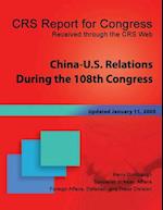 China-U.S. Relations During the 108th Congress