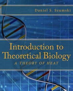 Introduction to Theoretical Biology