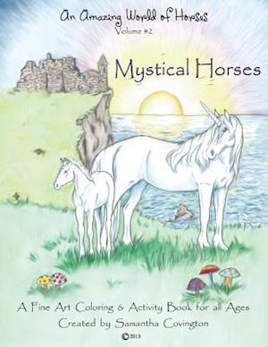 An Amazing World of Horses Volume #2 Mystical Horses
