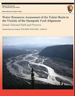 Water Resources Assessment of the Toklat Basin in the Vicinity of the Stampede Trail Alignment
