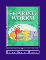Sharing Works!: Draw, Color and Tell A Story 