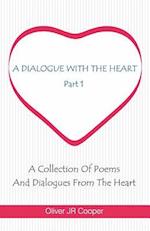 A Dialogue With The Heart: A Collection Of Poems And Dialogues From The Heart 