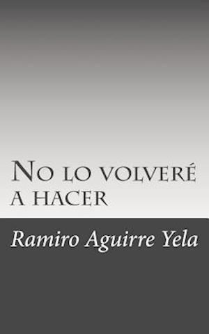 No Lo Volvere Hacer