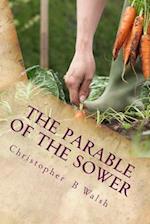 The Parable of the Sower: A Kingdom Parable 