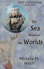 The Sea Between the Worlds