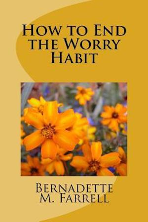 How to End the Worry Habit