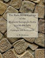 The Base-Metal Coinage of the Western Satraps of India, CA.50-400 Ad