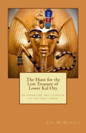 The Hunt for the Lost Treasure of Lower Kal Ory