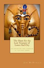 The Hunt for the Lost Treasure of Lower Kal Ory