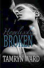 Hopelessly Broken (a New Adult Romance)