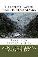 Herbert Glacier Trail Juneau Alaska
