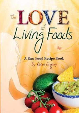The Love of Living Foods