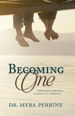 Becoming One: Nurturing Spiritual Intimacy in Marriage 