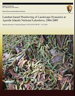 Landsat-Based Monitoring of Landscape Dynamics at Apostle Islands National Lakeshore, 2004-2009