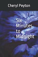 Six Minutes to Midnight