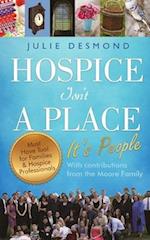 Hospice Isn't a Place