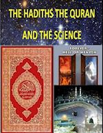 The Hadiths the Quran and the Science