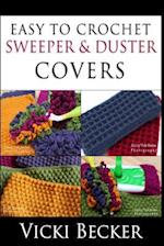 Easy to Crochet Sweeper & Duster Covers