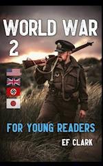 World War 2 for Young Readers