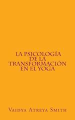 La Psicología de la Transformación En El Yoga