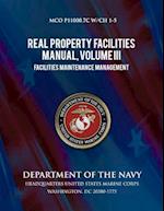 Real Property Facilities Manual, Volume III, Facilities Maintenance Management