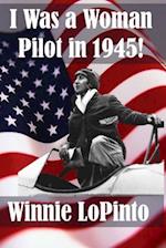 I was a woman pilot in 1945