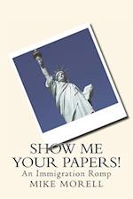Show Me Your Papers!