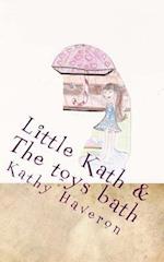 Little Kath & the Toys Bath