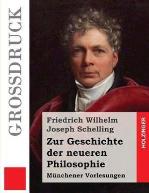 Zur Geschichte Der Neueren Philosophie (Großdruck)