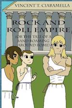 Rock & Roll Empire (or the Tale of a Band Roaming Around Rome)