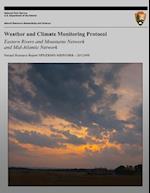 Weather and Climate Monitoring Protocol Eastern Rivers and Mountains Network and Mid-Atlantic Network