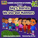 Sky's Stories: We Use Our Manners 