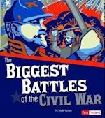 The Biggest Battles of the Civil War