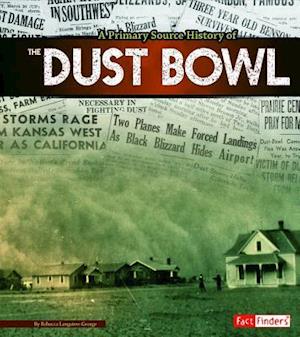 A Primary Source History of the Dust Bowl