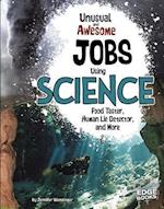 Unusual and Awesome Jobs Using Science