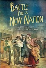 Battle for a New Nation: Causes and Effects of the Revolutionary War