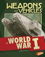 Weapons and Vehicles of World War I