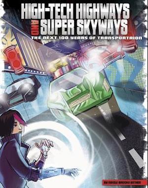 High-Tech Highways and Super Skyways