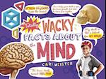 Totally Wacky Facts about the Mind