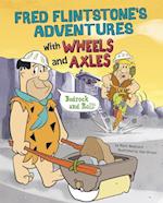 Fred Flintstone's Adventures with Wheels and Axles