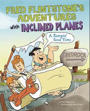 Fred Flintstone's Adventures with Inclined Planes