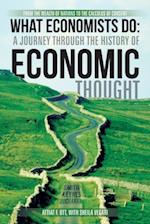 What Economists Do: a Journey Through the History of Economic Thought