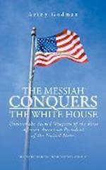 The Messiah Conquers the White House