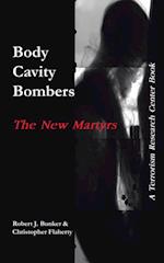 Body Cavity Bombers: the New Martyrs