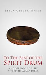 To the Beat of the Spirit Drum