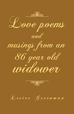 Love Poems and Musings from an 86 Year Old Widower